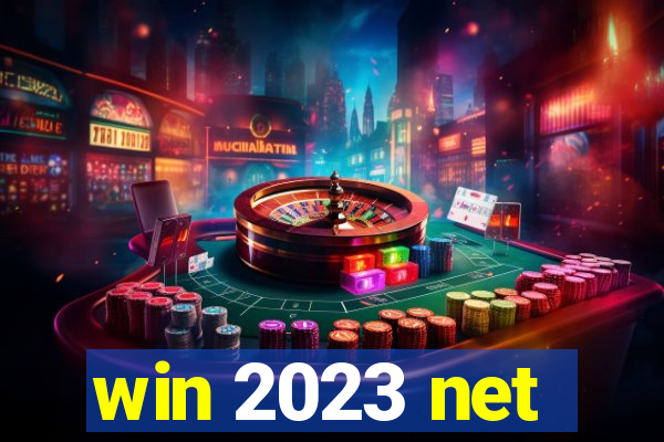 win 2023 net